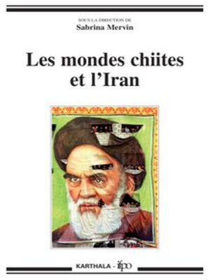 cover image of Les mondes chiites et l'Iran